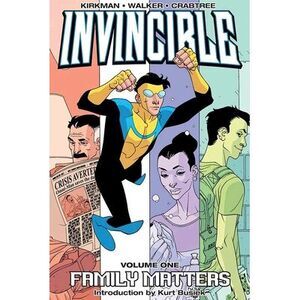 Invincible Volume 1: Family Matters -- Robert Kirkman